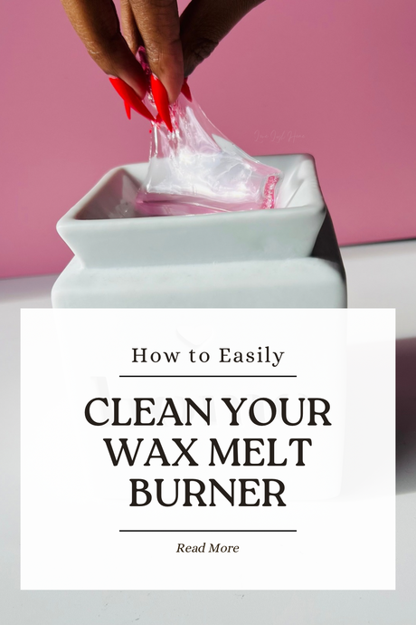 How to Clean Your Wax Melt Burner After Using Gel Melts – The Easy Way!